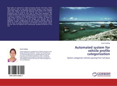 Automated system for vehicle profile categorization : System categorizes vehicles passing from toll plaza - Swati Kadlag