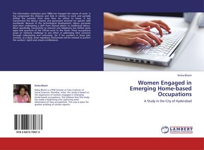 Women Engaged in Emerging Home-based Occupations : A Study in the City of Hyderabad - Nisha Bharti