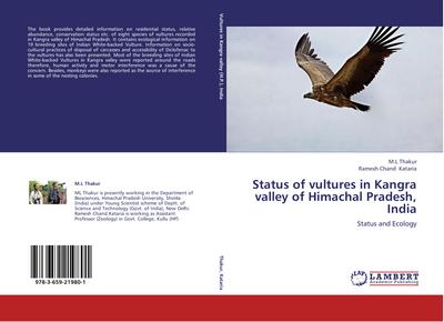 Status of vultures in Kangra valley of Himachal Pradesh, India : Status and Ecology - M. L Thakur