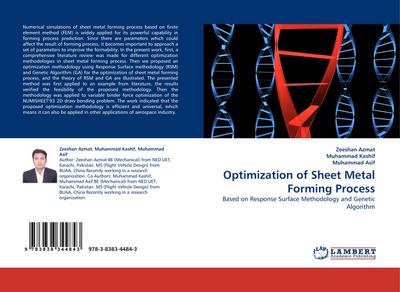 Optimization of Sheet Metal Forming Process : Based on Response Surface Methodology and Genetic Algorithm - Zeeshan Azmat