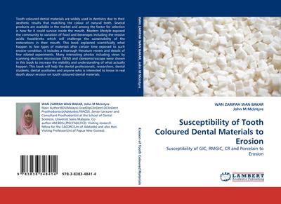 Susceptibility of Tooth Coloured Dental Materials to Erosion : Susceptibility of GIC, RMGIC, CR and Porcelain to Erosion - Wan Zaripah Wan Bakar