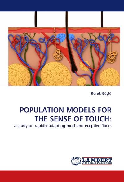 POPULATION MODELS FOR THE SENSE OF TOUCH: : a study on rapidly-adapting mechanoreceptive fibers - Burak Güçlü