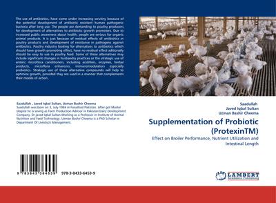 Supplementation of Probiotic (ProtexinTM) : Effect on Broiler Performance, Nutrient Utilization and Intestinal Length - Saadullah