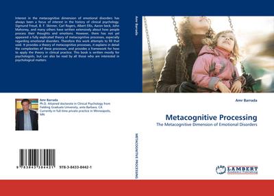 Metacognitive Processing : The Metacognitive Dimension of Emotional Disorders - Amr Barrada