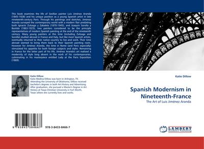 Spanish Modernism in Nineteenth-France : The Art of Luis Jiménez Aranda - Katie Dillow