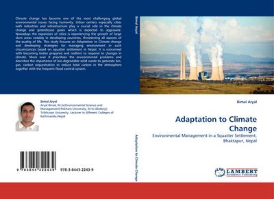Adaptation to Climate Change : Environmental Management in a Squatter Settlement, Bhaktapur, Nepal - Bimal Aryal