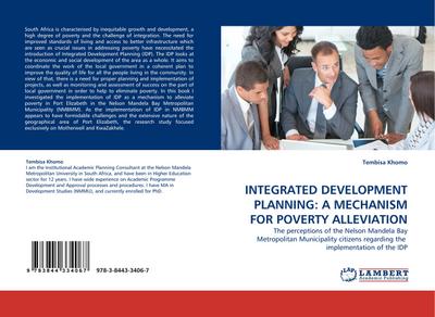 INTEGRATED DEVELOPMENT PLANNING: A MECHANISM FOR POVERTY ALLEVIATION : The perceptions of the Nelson Mandela Bay Metropolitan Municipality citizens regarding the implementation of the IDP - Tembisa Khomo