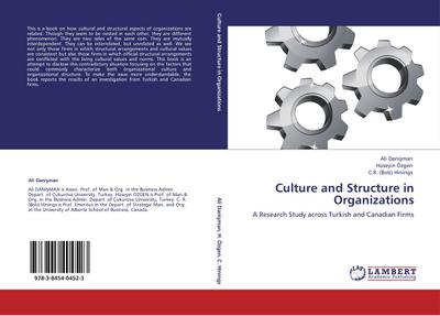 Culture and Structure in Organizations : A Research Study across Turkish and Canadian Firms - Ali Dani¿man