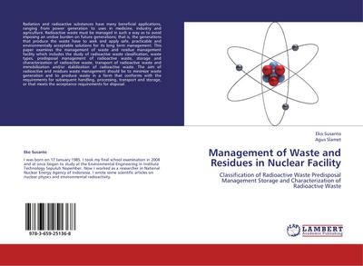 Management of Waste and Residues in Nuclear Facility : Classification of Radioactive Waste Predisposal Management Storage and Characterization of Radioactive Waste - Eko Susanto