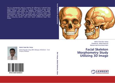 Facial Skeleton Morphometry Study Utilizing 3D Image - Mohd. Rosli Bin Yahya