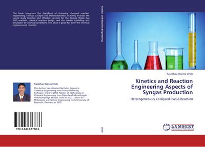 Kinetics and Reaction Engineering Aspects of Syngas Production : Heterogeneously Catalysed RWGS Reaction - Rajabhau Bajirao Unde