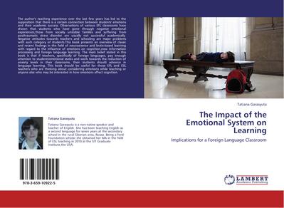 The Impact of the Emotional System on Learning : Implications for a Foreign Language Classroom - Tatiana Garasyuta