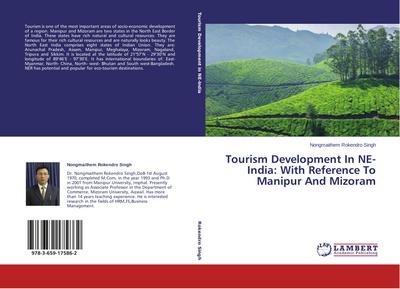 Tourism Development In NE-India: With Reference To Manipur And Mizoram - Nongmaithem Rokendro Singh