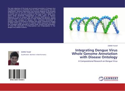 Integrating Dengue Virus Whole Genome Annotation with Disease Ontology : A Computational Research on Dengue Virus - Zulkifal Yousaf