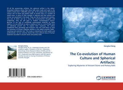 The Co-evolution of Human Culture and Spherical Artifacts: : Exploring Mysteries of Ancient Stone and Pottery Balls - Honghai Deng