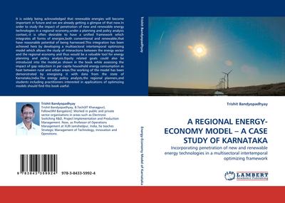 A REGIONAL ENERGY-ECONOMY MODEL ¿ A CASE STUDY OF KARNATAKA : Incorporating penetration of new and renewable energy technologies in a multisectoral intertemporal optimizing framework - Trishit Bandyopadhyay