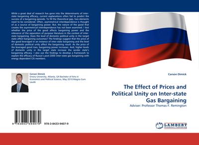 The Effect of Prices and Political Unity on Inter-state Gas Bargaining : Adviser: Professor Thomas F. Remington - Carson Dimick