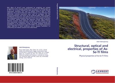 Structural, optical and electrical, properties of As-Se-Tl films : Physical properties of As-Se-Tl films - Adel Eldenglawey