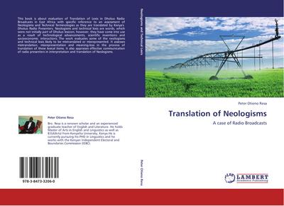 Translation of Neologisms : A case of Radio Broadcasts - Peter Otieno Resa