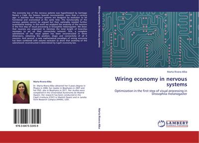 Wiring economy in nervous systems : Optimization in the first step of visual processing in Drosophila melanogaster - Marta Rivera-Alba