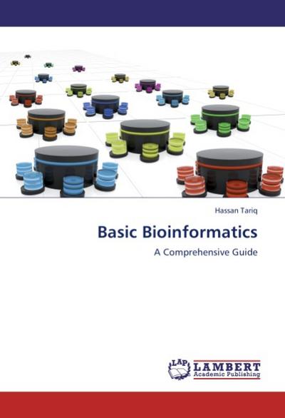Basic Bioinformatics : A Comprehensive Guide - Hassan Tariq