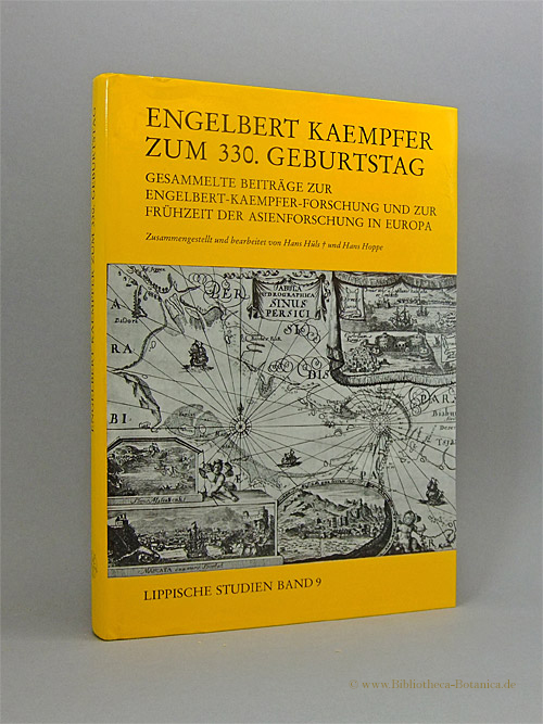 Engelbert Kaempfer zum 330. Geburtstag. Gesammelte Beiträge zur Engelbert-Kaempfer-Forschung und zur Frühzeit der Asienforschung in Europa. - Hüls, Hans/Hans Hoppe