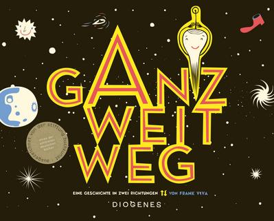 Ganz weit weg (Kinderbücher) : Eine Geschichte in zwei Richtungen - Frank Viva