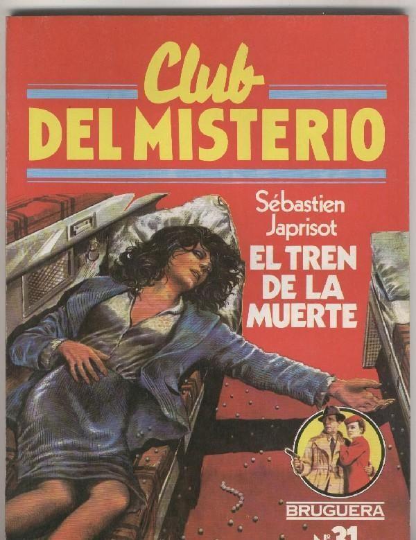 Club del Misterio numero 031: El tren de la muerte (numerado 1 en interior) - Sebastien Japrisot