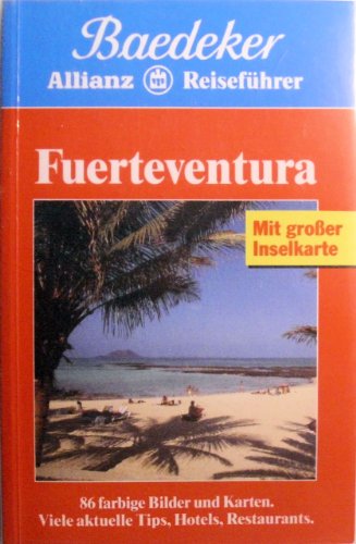 Fuerteventura : [viele aktuelle Tips, Hotels, Restaurants]. [Text: Birgit Borowski ; Achim Bourmer] / Baedeker-Allianz-Reiseführer - Fuerteventura