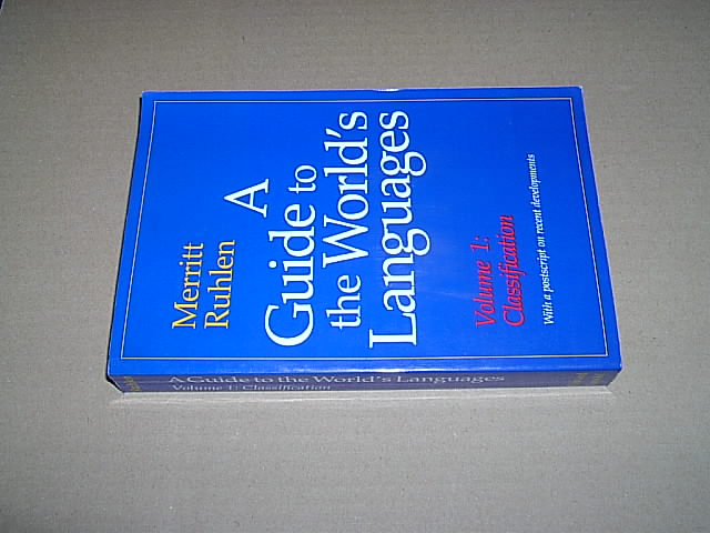 A Guide to the World's Languages. Volume 1: Classification. - Ruhlen, Merritt.