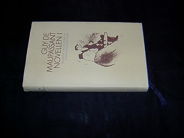 Novellen. Erster Band. Aus dem Französischen übertragen von Helmut Bartuschek und Karl Friese. Mit einem Nachwort von Hans Hinterhäuser. - Maupassant, Guy de.