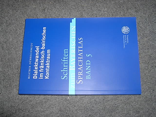 Dialektwandel im fränkisch-bairischen Kontaktraum. (= Schriften zum bayerischen Sprachatlas, Band 5). - Dürrschmidt, Beatrix