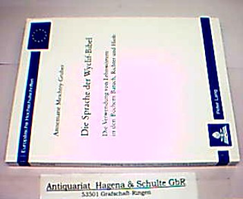 Die Sprache der Wyclif-Bibel. Die Verwendung von Lehnwörtern in den Büchern Baruch, Richter und Hiob. (= Europäische Hochschulschriften. Reihe 14: Angelsächsische Sprache und Literatur - Band 436). - Meichtry-Gruber, Annemarie