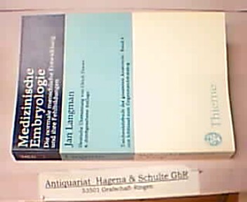 Medizinische Embryologie. Die normale menschliche Entwicklung und ihre Fehlbildungen. (= Taschenlehrbuch der gesamten Anatomie; Band 4). - Langman, Jan