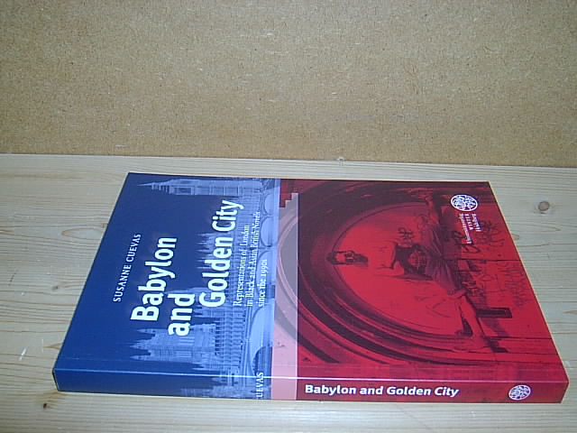 Babylon and Golden City. Representations of London in Black and Asian British novels since the 1990s. (= Anglistische Forschungen; Band 384). - Cuevas, Susanne