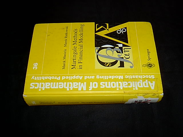 Martingale Methods in Financial Modelling. (= Applications of Mathematics 36). - Musiela, Marek and Rutkowski, Marek
