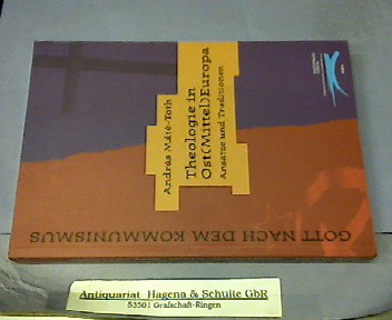 Theologie in Ost(Mittel)Europa. Ansätze und Traditionen. (= Gott nach dem Kommunismus). - Máté-Tóth, András