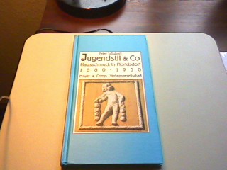 Jugendstil & Co. Hausschmuck in Floridsdorf 1880 - 1930. - Schubert, Peter