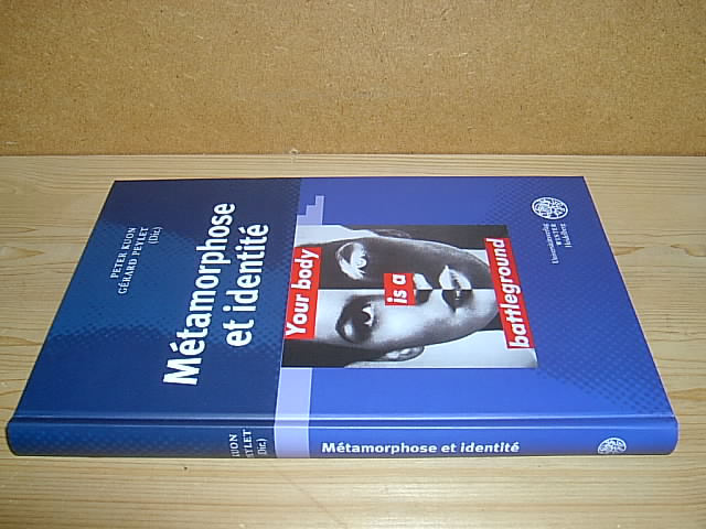 Métamorphose et identité. Études réunies et présentées par Peter Kuon et Gérard Peylet. (= Wissenschaft und Kunst, Band 11). - Kuon, Peter und Peylet, Gérard (Dir.)