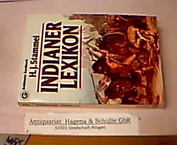 Indianerlexikon. (= Goldmann-Taschenbuch 11216 - Goldmann-Sachbuch). - Stammel, H.J.