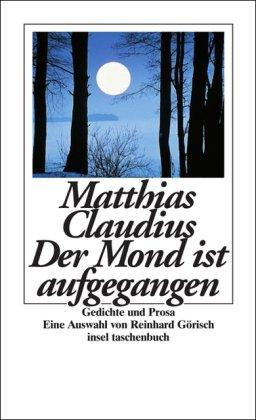 Der Mond ist aufgegangen: Gedichte und Prosa (insel taschenbuch) - Claudius, Matthias