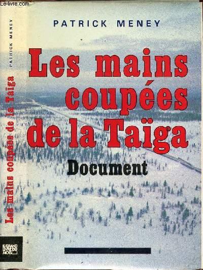 LES MAINS COUPEES DE LA TAIGA - MENEY PATRICK