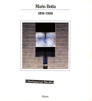 Mario Botta: UNA Casa. - Fagone, Vittorio und Francesco Dal Co