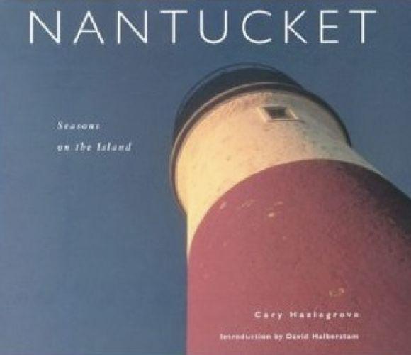 Nantucket: Seasons on the Island [Hardcover] - Cary Hazlegrove