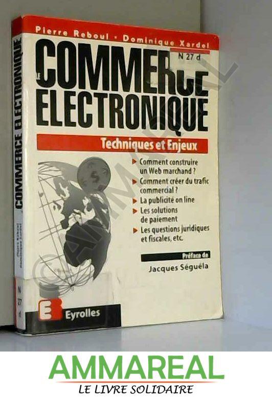 Commerce électronique : Techniques et enjeux - Pierre Reboul