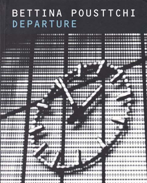 Departure. - Pousttchi, Bettina