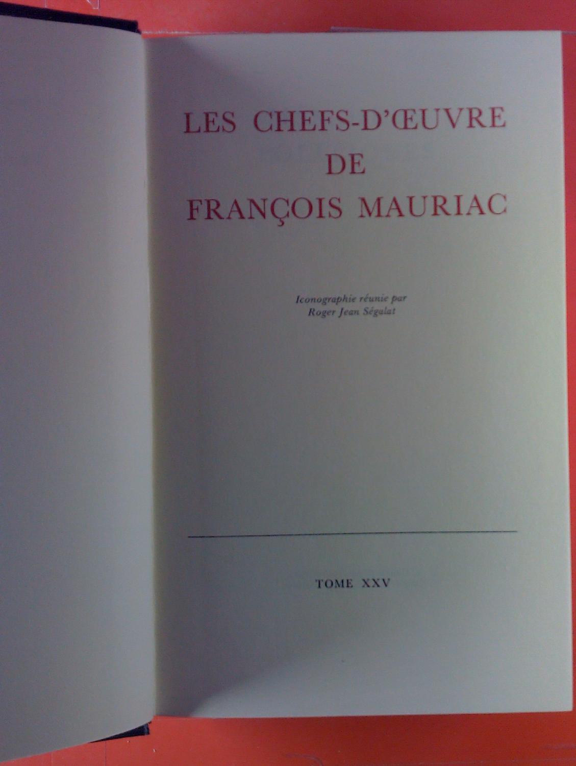 Les Chefs-D`Ceuvre De Francois Mauriac. Tome XXV. Memoires Politiques ...