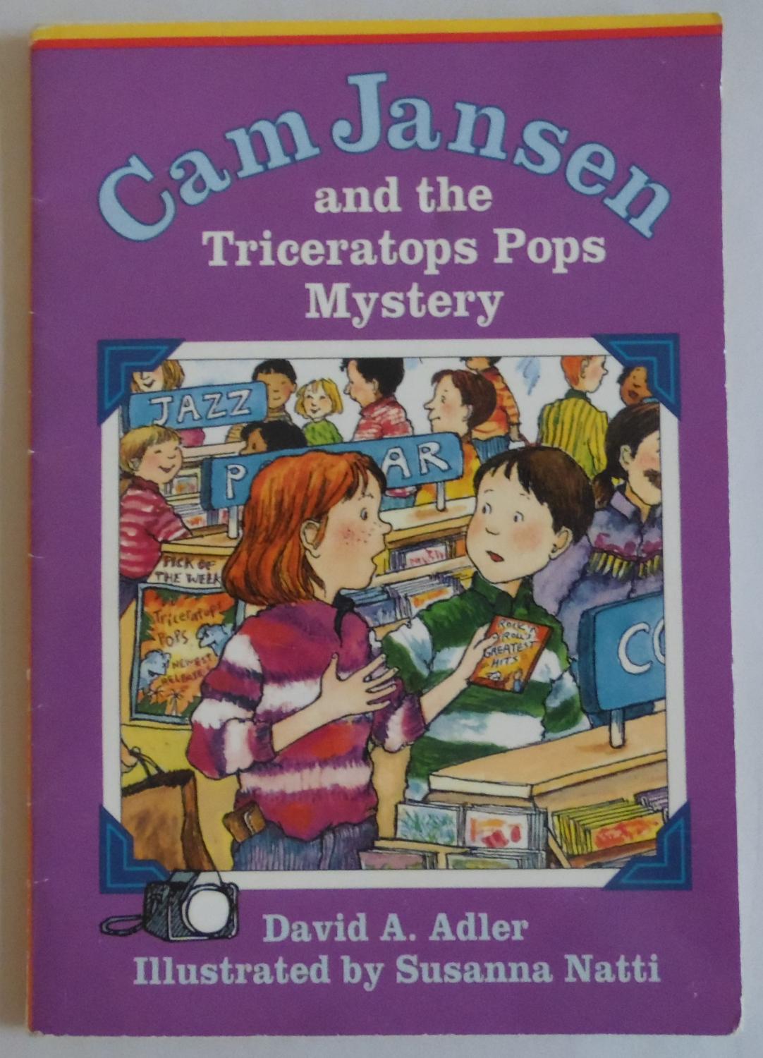 Cam Jansen and the Triceratops Pops Mystery by Adler, David A - Adler, David A