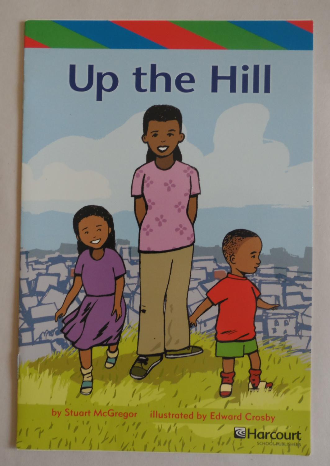 Up the Hill, Ell Reader Grade 1: Harcourt School Publishers Storytown (Rdg Pr. - Hsp [Corporate Author]