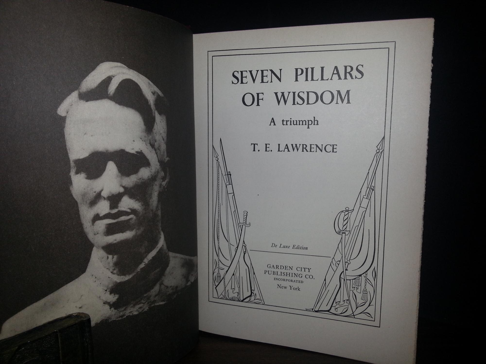 Seven Pillars of Wisdom by T.E. Lawrence Seven Pillars of Wisdom by T.E. Lawrence
